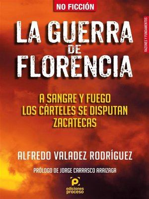 cover image of La guerra de Florencia. a sangre y fuego los cárteles se disputan Zacatecas